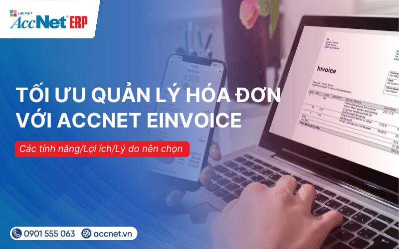 Tối ưu quản lý hóa đơn với phần mềm Accnet eInvoice