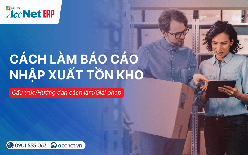 cách làm báo cáo nhập xuất tồn kho