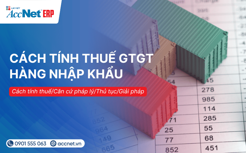 Cách tính thuế GTGT hàng nhập khẩu